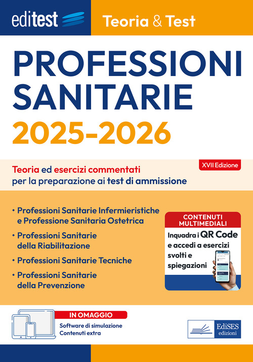 EdiTEST. Professioni sanitarie. Teoria & test. Teoria ed esercizi commentati per la preparazione ai test di ammissione