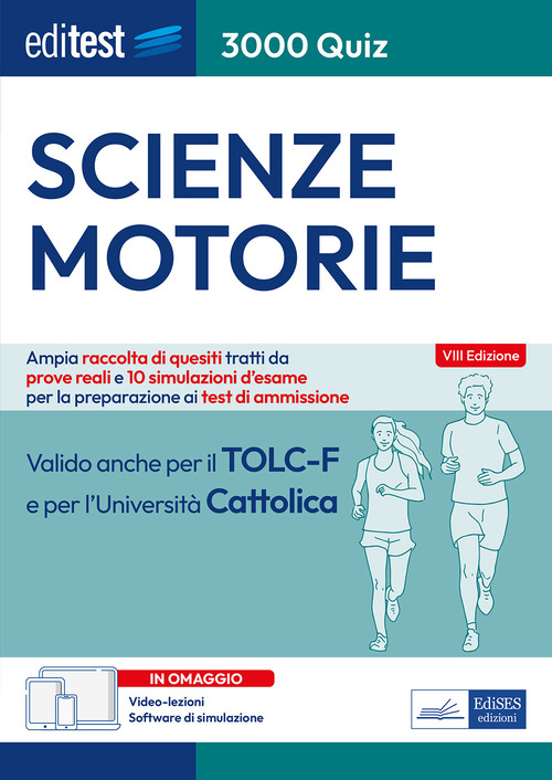 EdiTEST. Scienze motorie. 3000 quiz. Ampia raccolta di quesiti tratti da prove reali e 10 simulazioni d'esame per la preparazione ai test di accesso