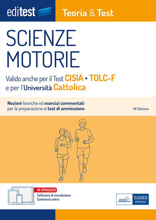EdiTEST. Scienze motorie. Teoria & Test. Nozioni teoriche ed esercizi commentati per la preparazione ai test di ammissione