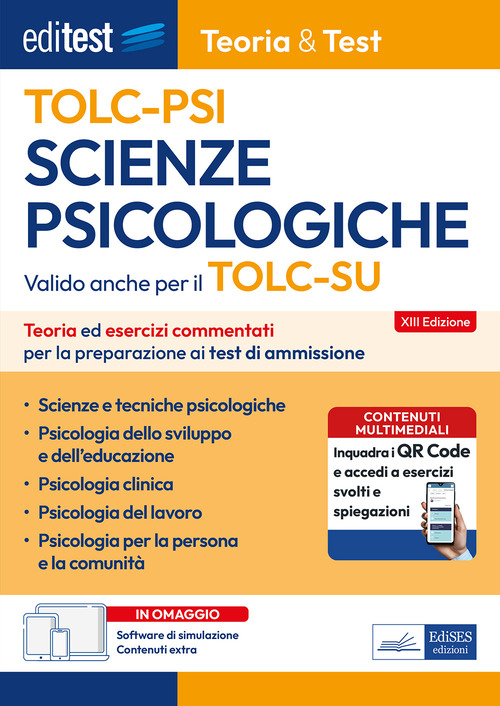 EdiTest Scienze Psicologiche TOLC-PSI. Teoria & Test. Teoria ed esercizi commentati per la preparazione ai test di ammissione