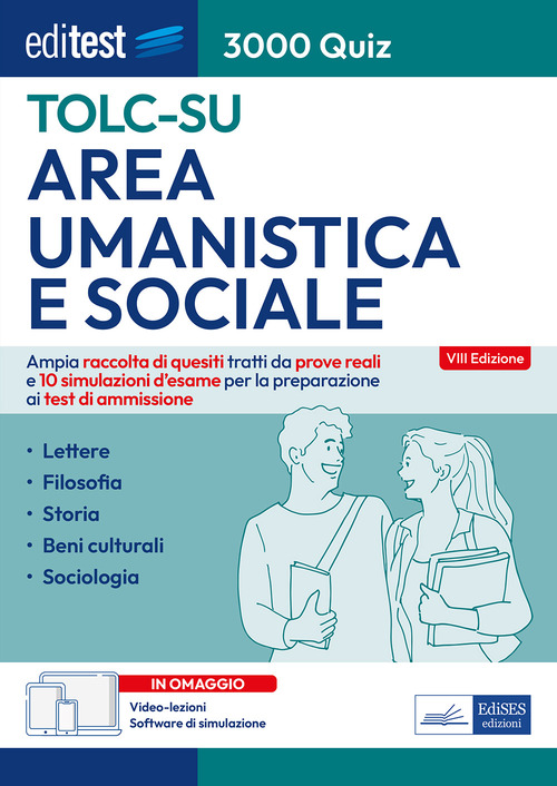 EdiTEST TOLC-SU Area umanistica e sociale 3000 quiz. Ampia raccolta di quesiti tratti da prove reali e 10 simulazioni d'esame per la preparazione ai test di ammissione