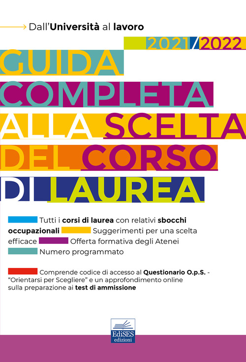 Guida completa alla scelta del corso di laurea 2021/2022. Dall'Universit&agrave; al lavoro