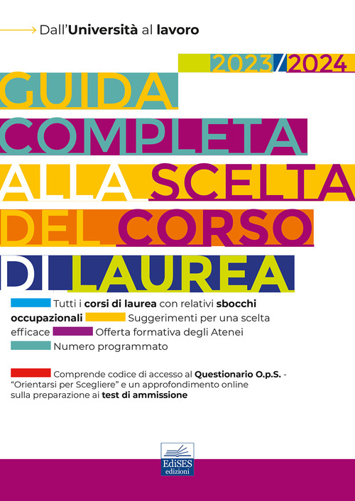 Guida completa alla scelta del corso di laurea. Dall'universit&agrave; al lavoro