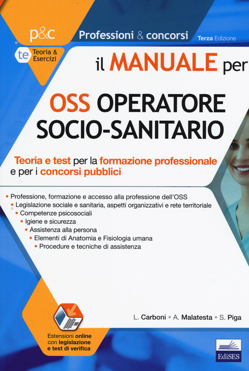 Il manuale OSS operatore socio-sanitario. Teoria e test per la formazione professionale e per i concorsi pubblici
