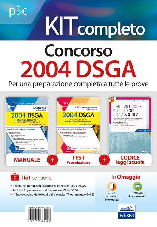 Kit completo concorso 2004 DSGA: Il manuale del concorso. 2004 DSGA-I test per la preselezione del concorso per 2004 DSGA. Quesiti commentati e test di verifica-Il nuovo codice delle leggi della scuola