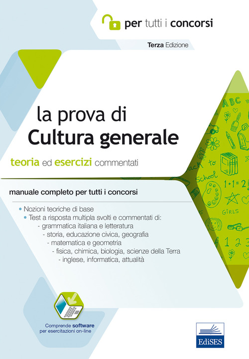 La prova a test di cultura generale. Teoria ed esercizi commentati. Manuale completo per tutti i concorsi