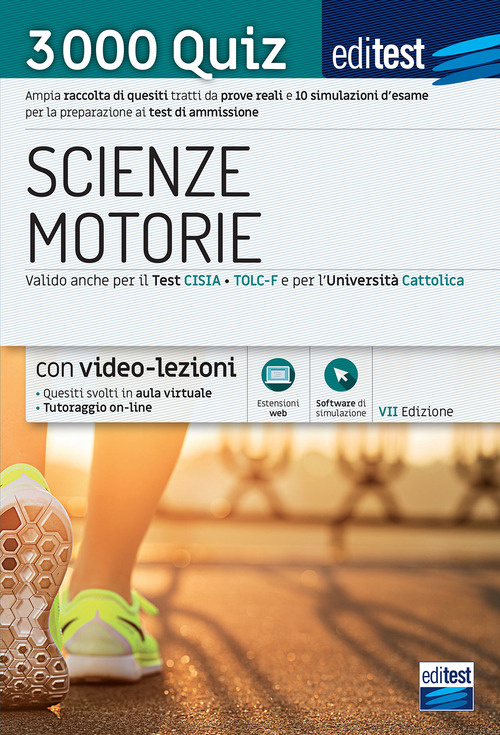 Test scienze motorie 2021: raccolta di 3.000 quiz. Ampia raccolta di quiz suddivisi per materia e 10 simulazioni d'esame per la preparazione ai test di ammissione