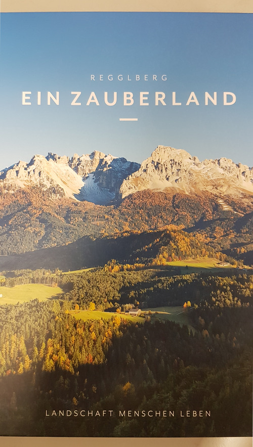 Regglberg. Ein Zauberland. Landschaft, Menschen, Leben