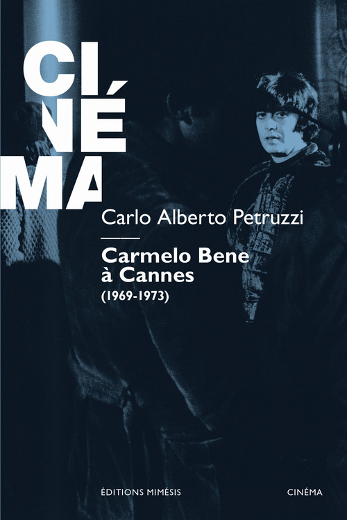 Carmelo Bene a Cannes (1969-1973)