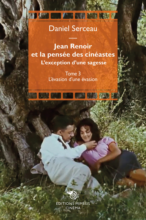 Jean Renoir et la pensée des cinéastes. L'exception d'une sagesse