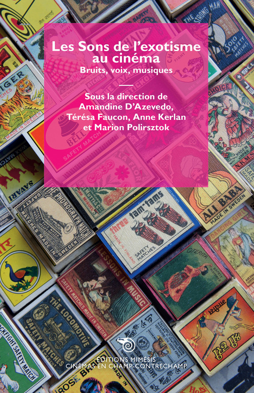 Les sons de l'exotisme au cin&eacute;ma. Bruits, voix, musiques