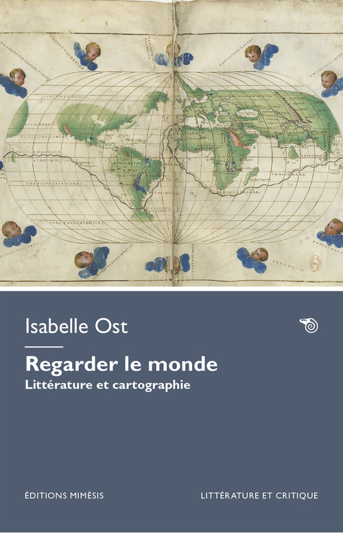 Regarder le monde. Litt&eacute;rature et cartographie