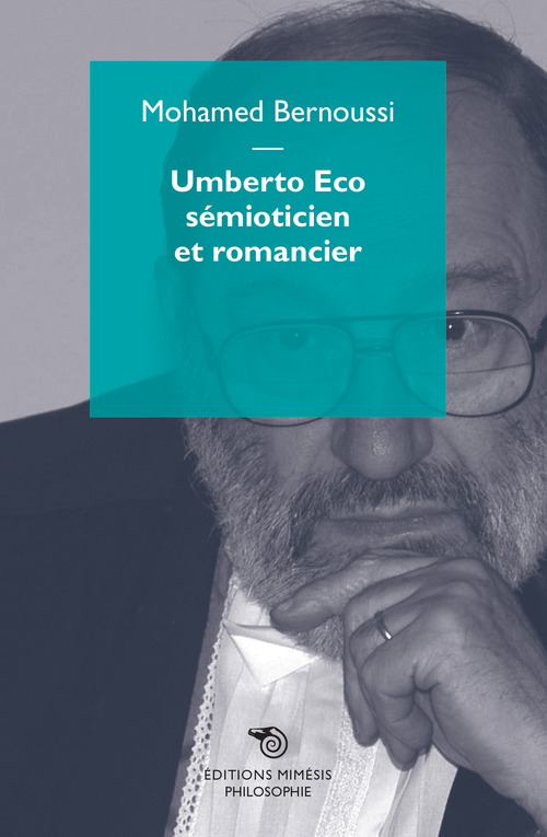 Umberto Eco s&eacute;mioticien et romancier