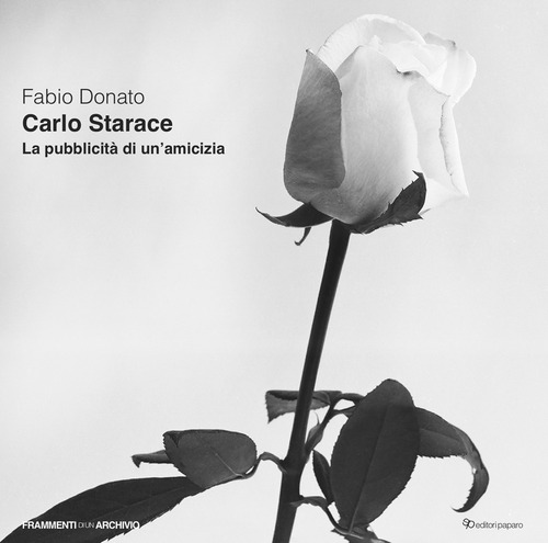 Carlo Starace. La pubblicit&agrave; di un'amicizia