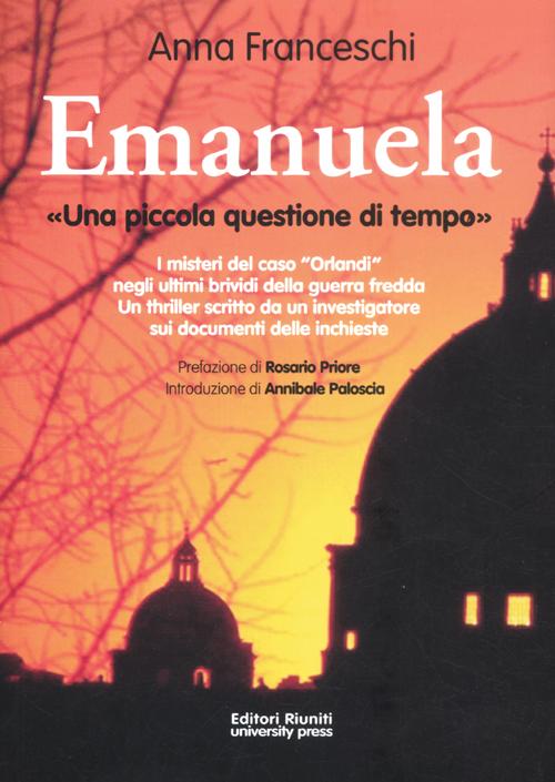 Emanuela. &laquo;Una piccola questione di tempo&raquo;