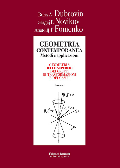 Geometria contemporanea. Metodi e applicazioni