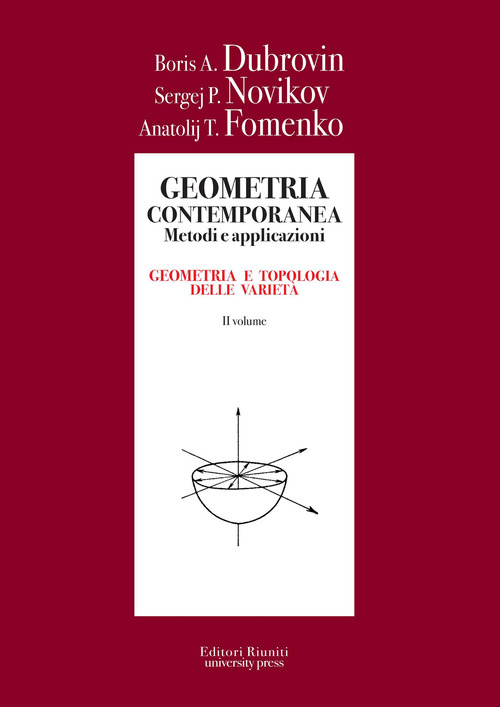 Geometria contemporanea. Metodi e applicazioni