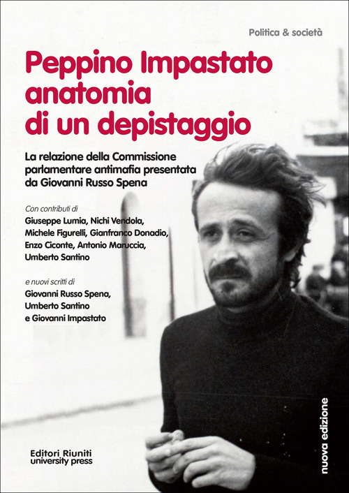 Peppino Impastato: anatomia di un depistaggio. la relazione della commissione parlamentare antimafia