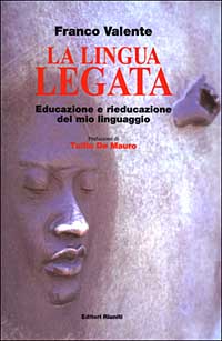 La lingua legata. Educazione e rieducazione del mio linguaggio