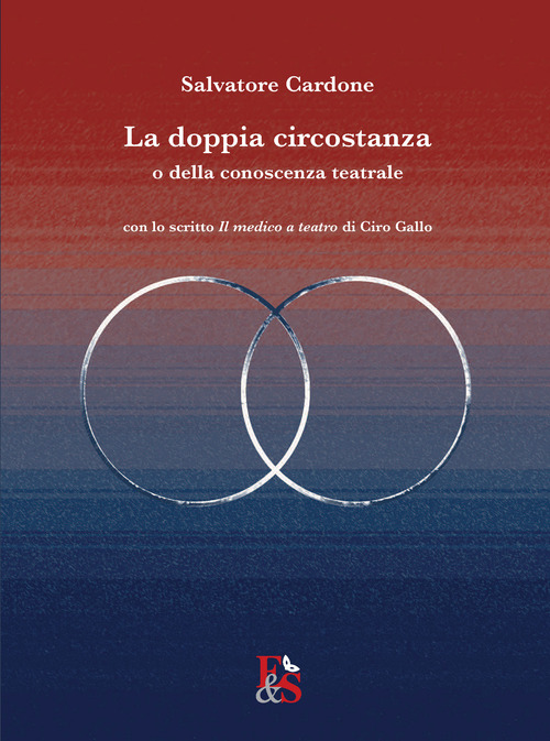 La doppia circostanza. O della conoscenza teatrale