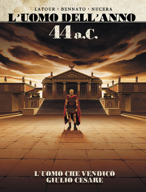 44 d. C. L'uomo che vendicò Giulio Cesare. L'uomo dell'anno