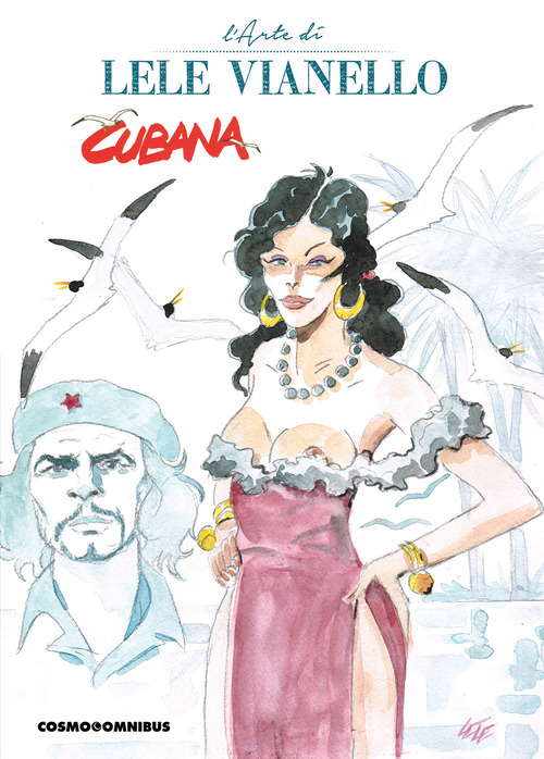 Cubana. L'arte di Lele Vianello