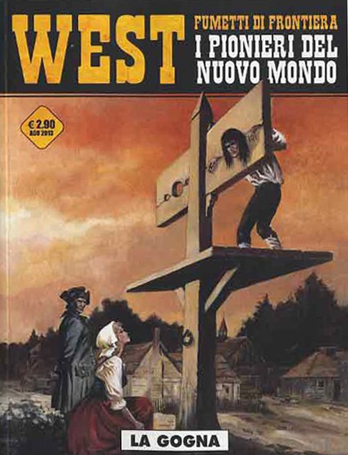 La gogna. West. I pionieri del nuovo mondo