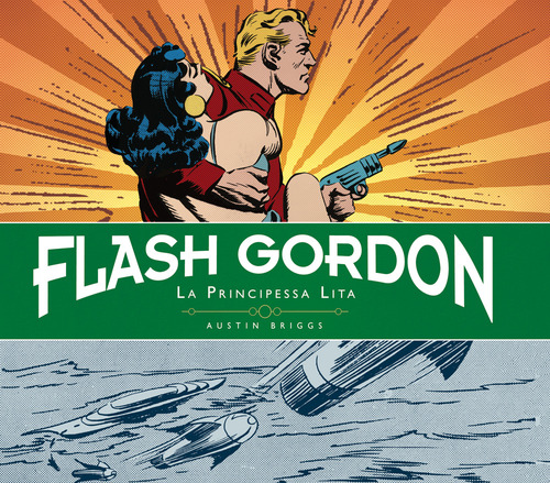 La principessa Lita. Flash Gordon. Tavole giornaliere (1940-1942)