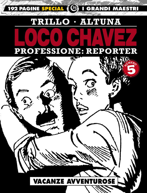 Loco Chavez. Professione: reporter