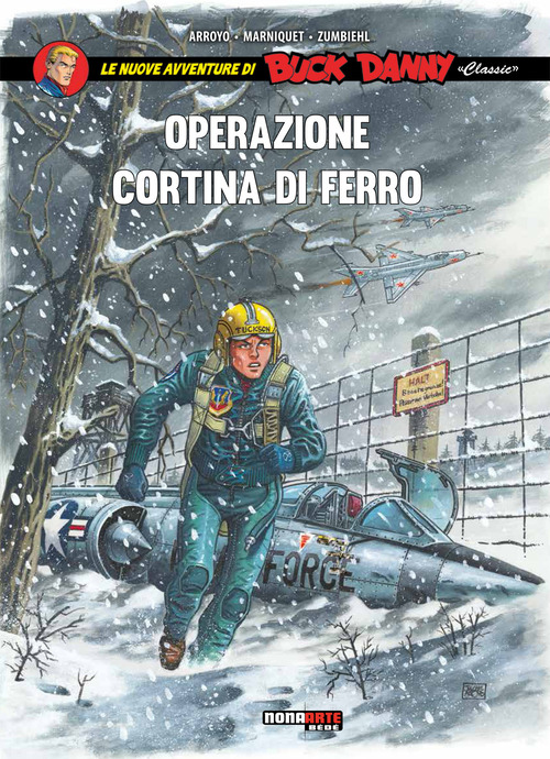 Operazione cortina di ferro. Le nuove avventure di Buck Danny «classic»