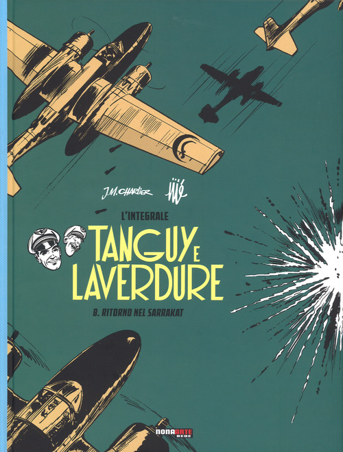 Ritorno nel Sarrakat. Tanguy e Laverdure. L'integrale