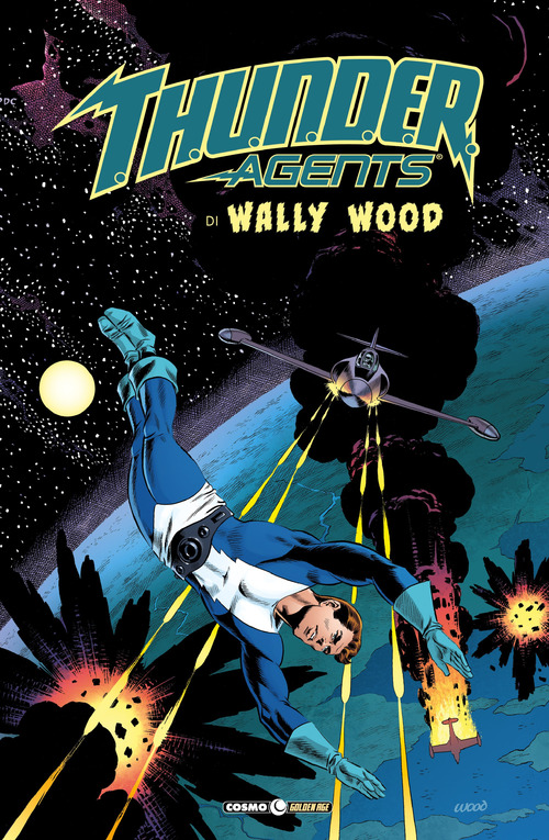 T.h.u.n.d.e.r. Agents. The best of Wally Wood
