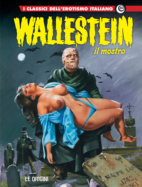 Wallenstein 3: le origini. I classici dell'erotismo italiano