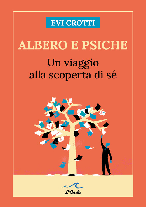 Albero e psiche. Un viaggio alla scoperta di s&eacute;
