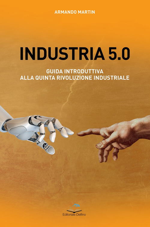Industria 5.0 Guida introduttiva alla quinta rivoluzione industriale