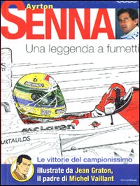 Ayrton Senna. Una leggenda a fumetti