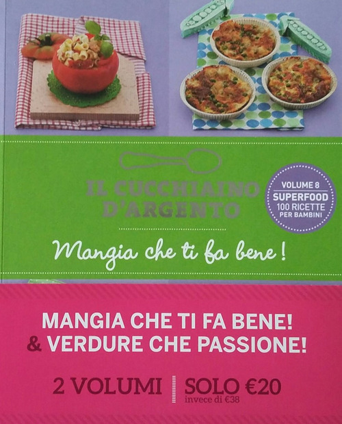Il Cucchiaino d'Argento. A tavola senza uova, latte e glutine. Mangia ti fa bene