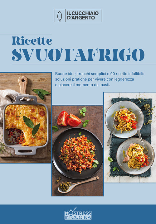 Ricette svuotafrigo. No stress in cucina