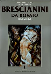 Catalogo generale delle opere di Brescianini da Rovato