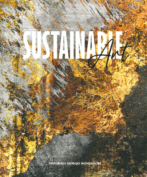Sustainable art. Arte 5.0 Investment e le sue collezioni...