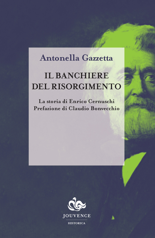 Il banchiere del risorgimento. La storia di Enrico Cernuschi