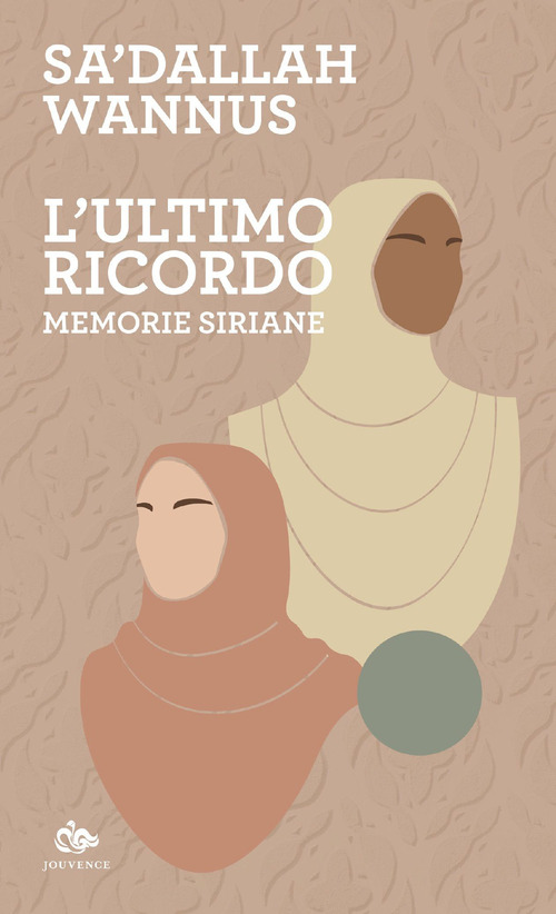 L'ultimo ricordo. Memorie siriane