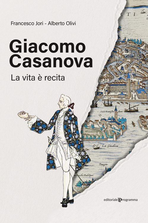 Giacomo Casanova. La vita &egrave; recita