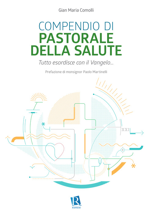 Compendio di pastorale della salute. Tutto esordisce con il Vangelo...