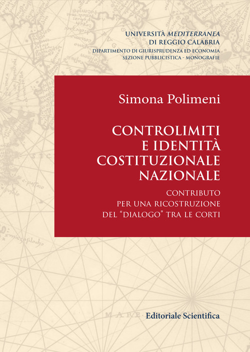 Controlimiti e identit&agrave; costituzionale nazionale. Contributo per una ricostruzione del &laquo;dialogo&raquo; tra le Corti