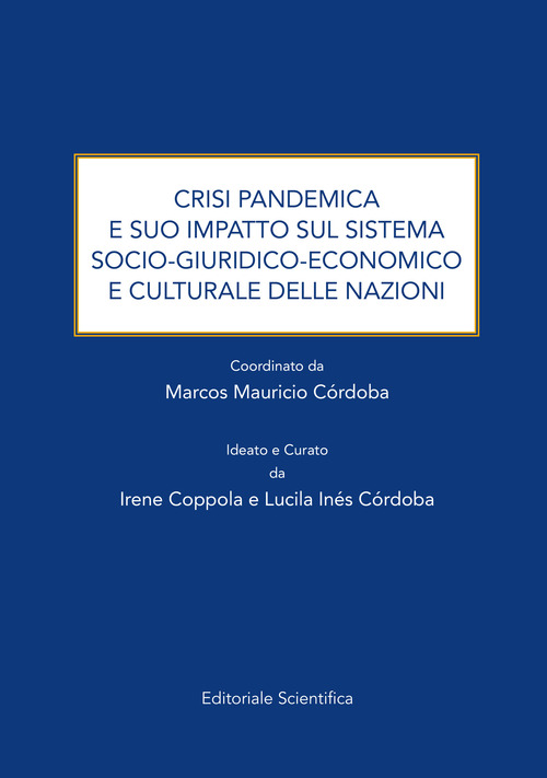 Crisi pandemica e suo impatto sul sistema socio-giuridico-economico e culturale delle nazioni