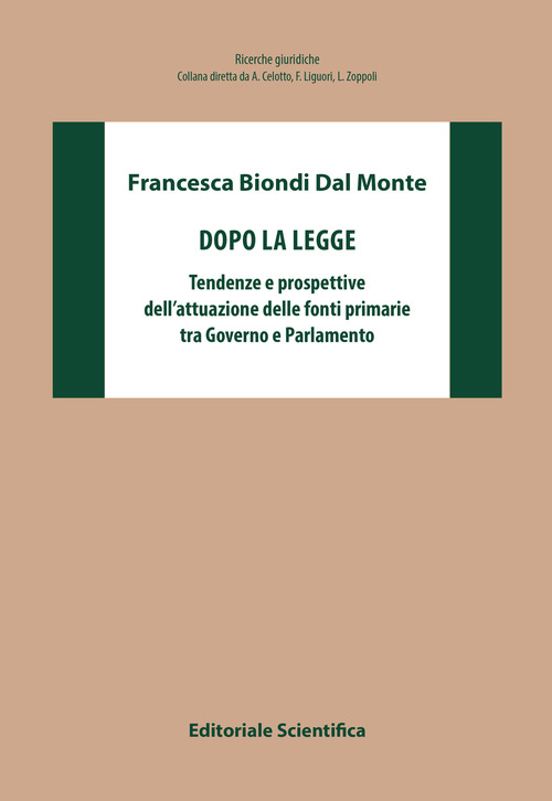 Dopo la legge. Tendenze e prospettive dell'attuazione delle fonti primarie tra Governo e Parlamento