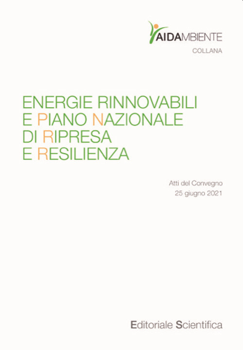 Energie rinnovabili e Piano Nazionale di Ripresa e Resilienza. Atti del Convegno (25 giugno 2021)