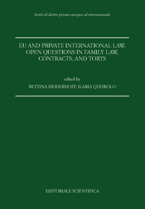 Eu and private international law: open questions in family law, contracts, and torts