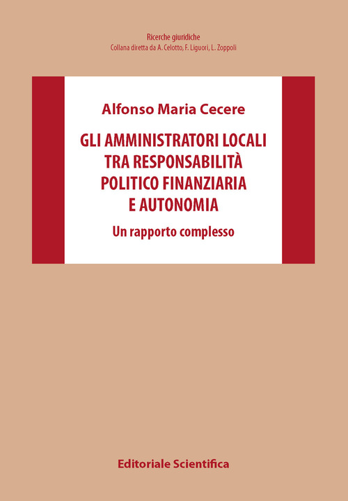 Gli amministratori locali tra responsabilit&agrave; politico finanziaria e autonomia. Un rapporto complesso